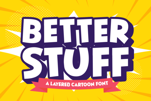 Better Stuff: A Playful Display Font for Bold Branding