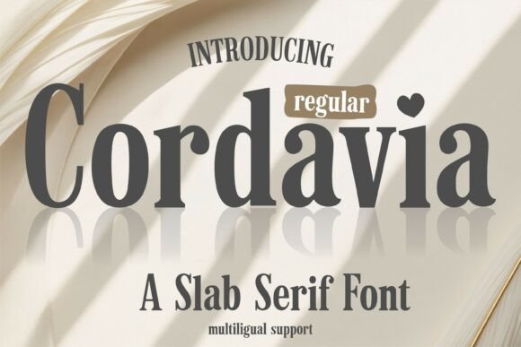 Cordavia Regular: The Perfect Slab Serif Typeface