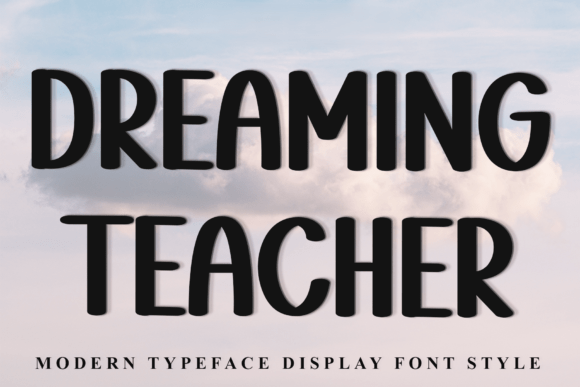 Dreaming Teacher Typeface for Warm Branding