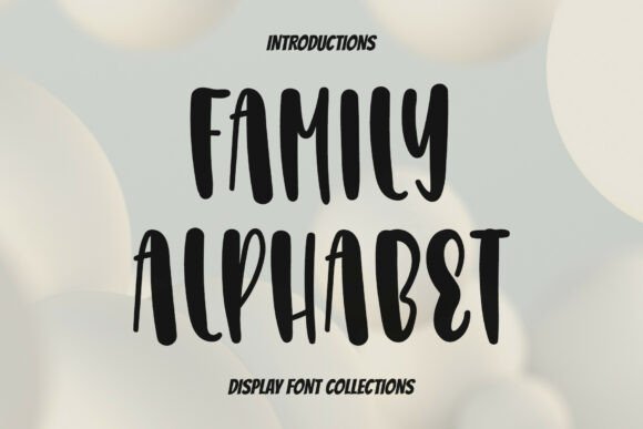 Family Alphabet Typeface for Cheerful Campaigns