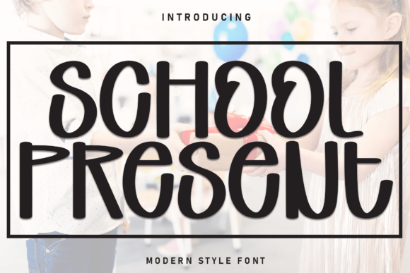 School Present Font for Modern Display Design